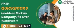Fixed QuickBooks Unable to Backup Company File Error Windows 11