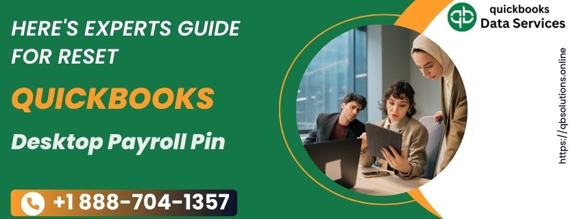 Here's Experts Guide for Reset QuickBooks Desktop Payroll Pin